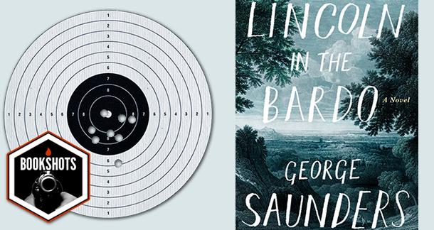 Bookshots: 'Lincoln In The Bardo' By George Saunders