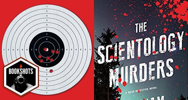 Bookshots: 'The Scientology Murders' by William Heffernan 