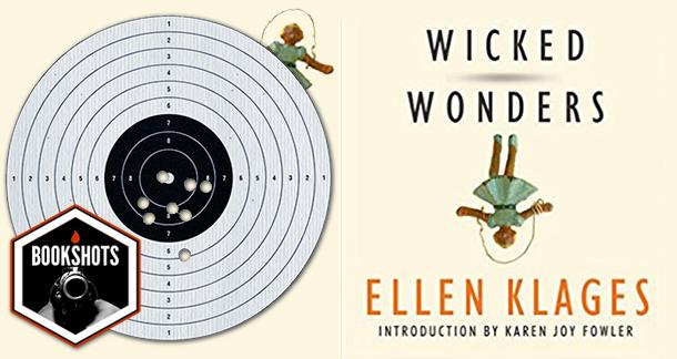 Bookshots: 'Wicked Wonders' by Ellen Klages