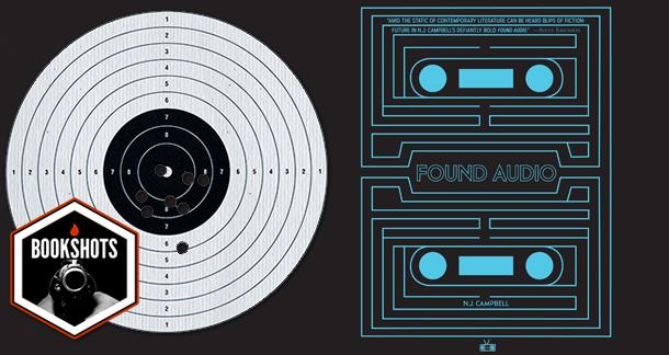 Bookshots: 'Found Audio' by N.J. Campbell