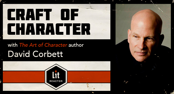The Craft of Character with David Corbett