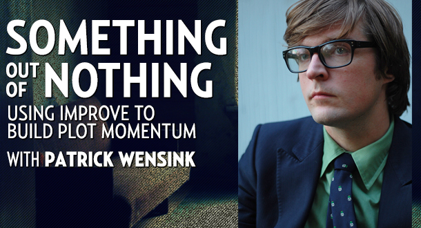 Something Out Of Nothing with Patrick Wensink