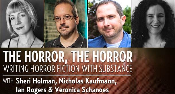 The Horror, The Horror V: Writing Horror Fiction with Substance