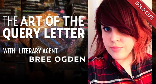 The Art of the Query Letter with Literary Agent Bree Ogden