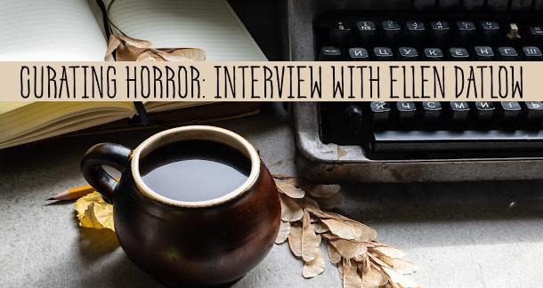 Curating Horror: An Interview with Ellen Datlow
