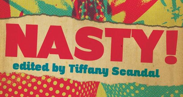 Tiffany Scandal on 'Nasty!', A Collection Of Essays From Fierce Women