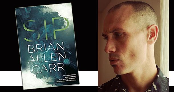 Win an ARC of "Sip", The New Novel by Brian Allen Carr