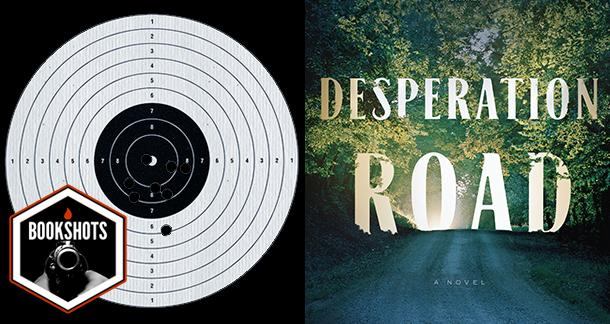 Bookshots: 'Desperation Road' by Michael Farris Smith