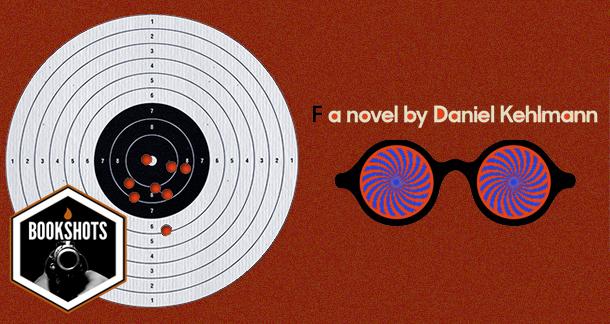 Bookshots: 'F: A Novel' by Daniel Kehlmann