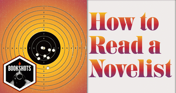 Bookshots: 'How To Read A Novelist' By John Freeman
