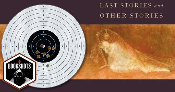 Bookshots: 'Last Stories and Other Stories' By William T. Vollmann
