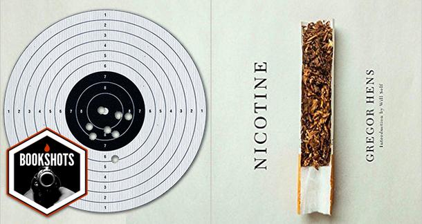 Bookshots: 'Nicotine' by Gregor Hens