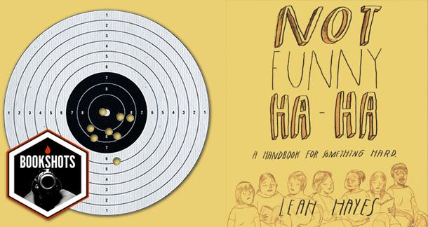 Bookshots: 'Not Funny Ha-Ha' by Leah Hayes