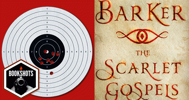 Bookshots: 'The Scarlet Gospels' by Clive Barker