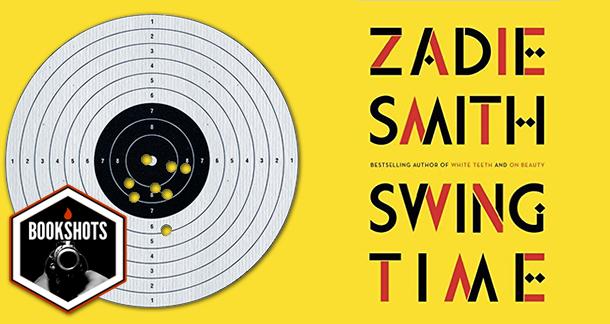 Bookshots: 'Swing Time' by Zadie Smith