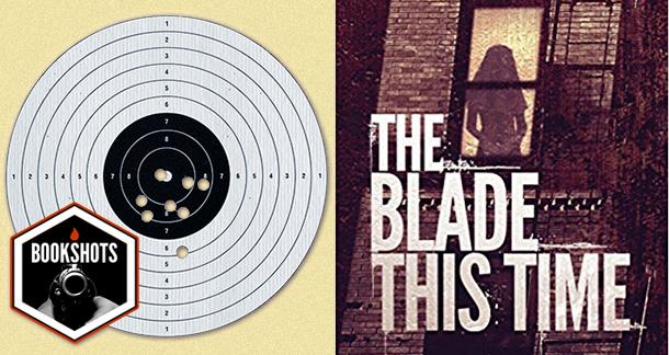 Bookshots: 'The Blade This Time' by Jon Bassoff
