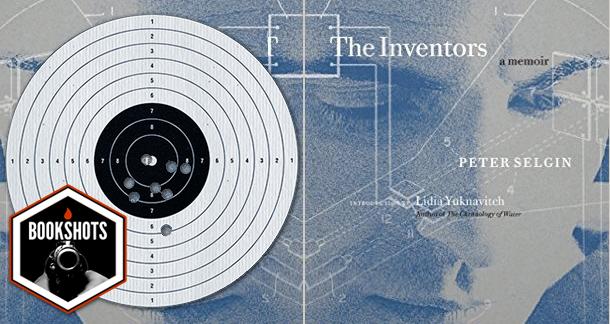 Bookshots: 'The Inventors' by Peter Selgin