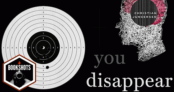 Bookshots: 'You Disappear' by Christian Jungersen
