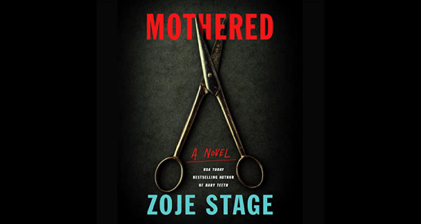 "Mothered" by Zoje Stage