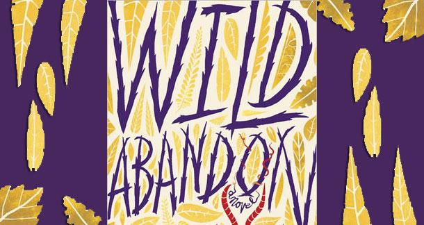 Wild Abandon Review