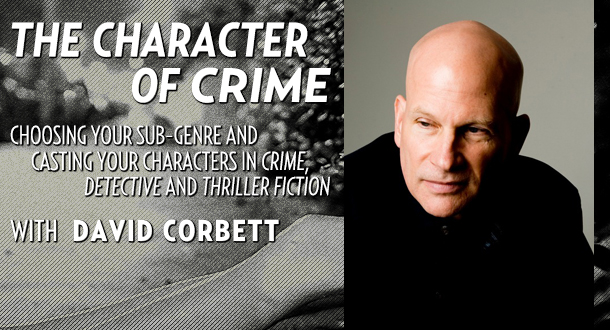 The Character of Crime with David Corbett