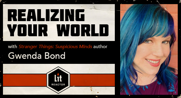 Realizing Your World with Gwenda Bond