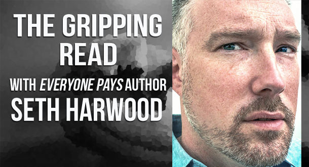 The Gripping Read with Seth Harwood