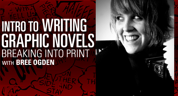 Intro to Writing Graphic Novels with Bree Ogden