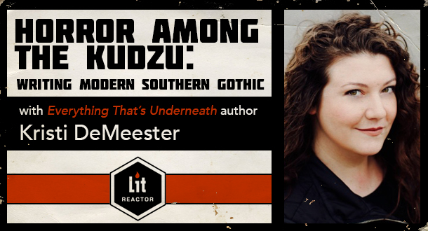 Horror Among the Kudzu: Writing Modern Southern Gothic with Kristi DeMeester