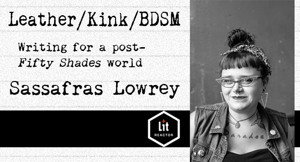 Leather/Kink/BDSM with Sassafras Lowrey