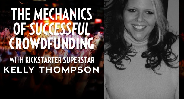 The Mechanics of Successful Crowdfunding with Kelly Thompson