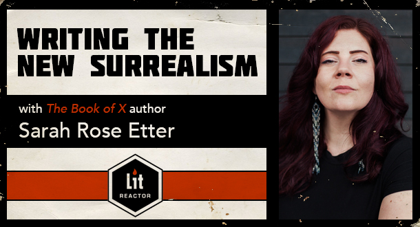 Writing The New Surrealism with Sarah Rose Etter