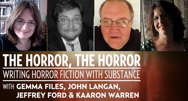 The Horror, The Horror II: Writing Horror Fiction with Substance